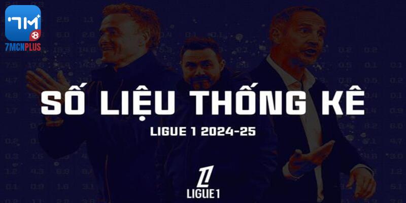 Thống kê trận đấu Ligue 1 2024/25: Cập nhật chi tiết tại 7M