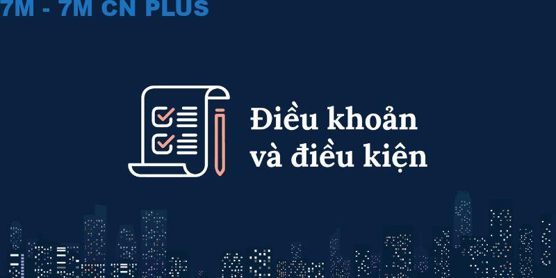 Điều khoản sử dụng 7M cơ bản